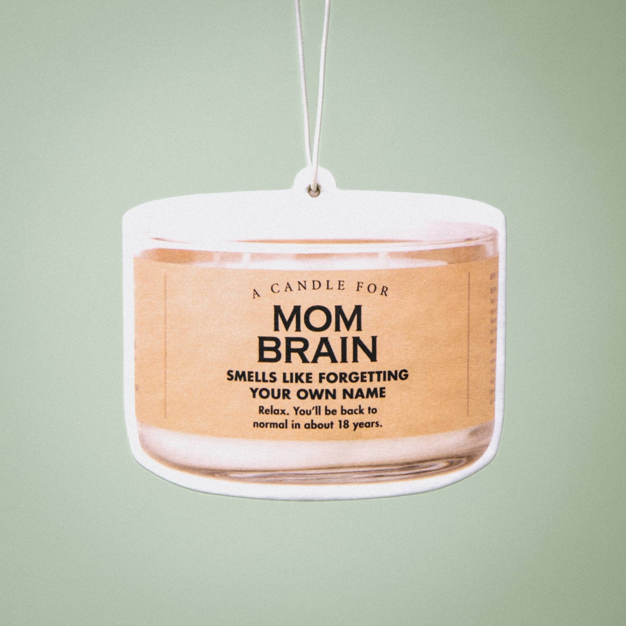 Mom Brain Air Freshener | Funny Car Air Freshener - HER Home Design Boutique